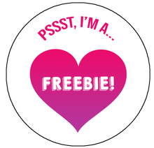 Load image into Gallery viewer, "Pssst, I'm A Freebie!" Sticker