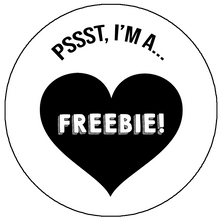 Load image into Gallery viewer, "Pssst, I'm A Freebie!" Sticker
